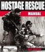 Cover: Hostage Rescue Manual: Tactics of the Counter-terrorist Professionals - Greenhill Books