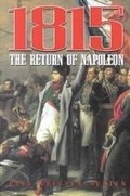 Cover: 1815: the Return of Napoleon - Greenhill Books
