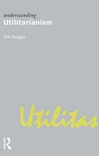 Enlarge image Cover: Understanding Utilitarianism - Acumen Publishing Ltd