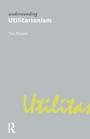 Cover: Understanding Utilitarianism - Acumen Publishing Ltd