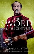 Cover: Sword and the Centuries, The - Greenhill Books