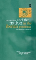 Cover: Nationalism and the Nation in the Iberian Peninsula - Berg Publishers