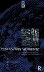 Cover: Confronting the Present - Berg Publishers