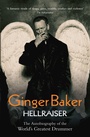 Cover: Ginger Baker - Hellraiser: The Autobiography of The World's Greatest Drummer - John Blake