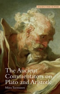 Bild vergrößern Bild: The Ancient Commentators on Plato and Aristotle - Acumen Publishing Ltd