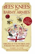 Cover: Bees Knees and Barmy Armies - Origins of the Words and Phrases we Use Every Day - Metro Publishing