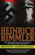 Cover: Heinrich Himmler: the Sinister Life of the Head of the Ss and Gestapo - Greenhill Books