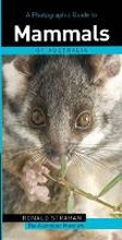 Cover: A Photographic Guide to Mammals of Australia - New Holland Publishers Ltd