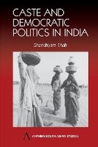 Abbildung von: Caste and Democratic Politics In India - Anthem Press