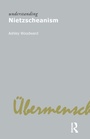 Cover: Understanding Nietzscheanism - Acumen Publishing Ltd