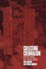 Cover: Collecting Colonialism - Berg Publishers