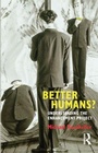 Cover: Better Humans? - Acumen Publishing Ltd
