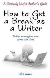 Enlarge image Cover: How to Get a Break as a Writer - Matador