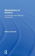 Cover: Metaphysics of Science - Acumen Publishing Ltd