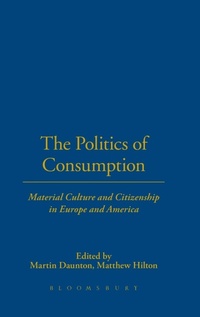 Abbildung von: The Politics of Consumption - Berg Publishers