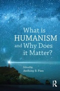 Cover: What is Humanism and Why Does it Matter? - Acumen Publishing Ltd