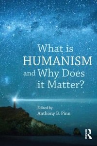 Enlarge image Cover: What is Humanism and Why Does it Matter? - Acumen Publishing Ltd