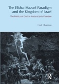 Cover: The Elisha-Hazael Paradigm and the Kingdom of Israel - Acumen Publishing Ltd