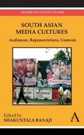 Cover: South Asian Media Cultures - Anthem Press