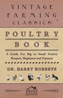 Cover: Poultry Book - A Guide For Big or Small Poultry Keepers, Beginners and Farmers - Read Books