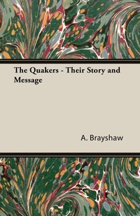 Abbildung von: The Quakers - Their Story and Message - Read Books