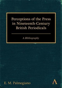 Abbildung von: Perceptions of the Press in Nineteenth-Century British Periodicals - Anthem Press
