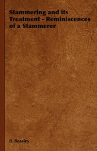 Abbildung von: Stammering and Its Treatment - Reminiscences of a Stammerer - Read Books