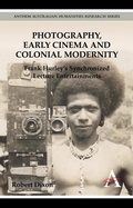 Cover: Photography, Early Cinema and Colonial Modernity - Anthem Press