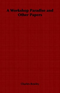 Abbildung von: A Workshop Paradise and Other Papers - Read Books