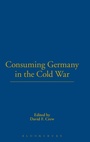 Cover: Consuming Germany in the Cold War - Berg Publishers