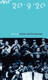 Abbildung von: Gramsci and the Anarchists - Berg Publishers