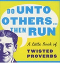 Cover: Do Unto Others...Then Run - Prion Books Ltd