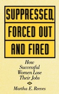 Cover: Suppressed, Forced Out and Fired - Praeger Publishers Inc