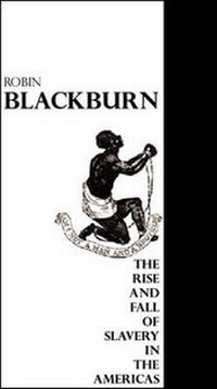 Abbildung von: The Rise and Fall of Slavery in the Americas - Verso Books