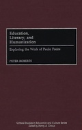 Cover: Education, Literacy, and Humanization - Praeger Publishers Inc