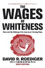 Cover: The Wages of Whiteness - Verso Books