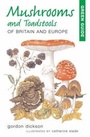 Cover: Mushrooms and Toadstools of Britain and Europe - New Holland Publishers Ltd