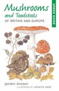 Cover: Mushrooms and Toadstools of Britain and Europe - New Holland Publishers Ltd