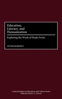 Enlarge image Cover: Education, Literacy, and Humanization - Praeger Publishers Inc