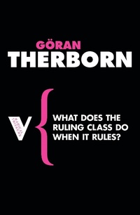 Enlarge image Cover: What Does the Ruling Class Do When It Rules? - Verso Books