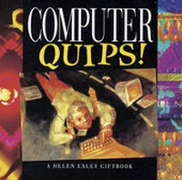 Enlarge image Cover: Computer Quips - Exley Publications Ltd