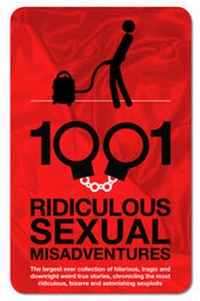 Enlarge image Cover: 1001 Ridiculous Sexual Misadventures - Prion Books Ltd
