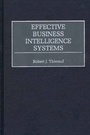 Cover: Effective Business Intelligence Systems - Praeger Publishers Inc
