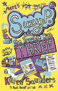 Enlarge image Cover: Suzy P, The Trouble With Three - Templar Publishing