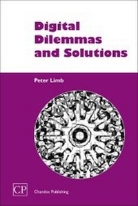 Enlarge image Cover: Digital Dilemmas and Solutions - Chandos Publishing (Oxford) Ltd