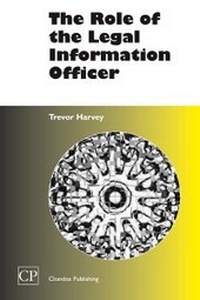 Abbildung von: The Role of the Legal Information Officer - Chandos Publishing (Oxford) Ltd