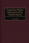 Cover: Captivity, Flight, and Survival in World War II - Praeger Publishers Inc