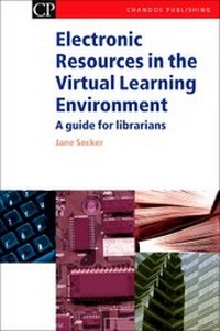 Enlarge image Cover: Electronic Resources in the Virtual Learning Environment - Chandos Publishing (Oxford) Ltd