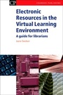 Cover: Electronic Resources in the Virtual Learning Environment - Chandos Publishing (Oxford) Ltd