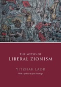 Cover: The Myths of Liberal Zionism - Verso Books